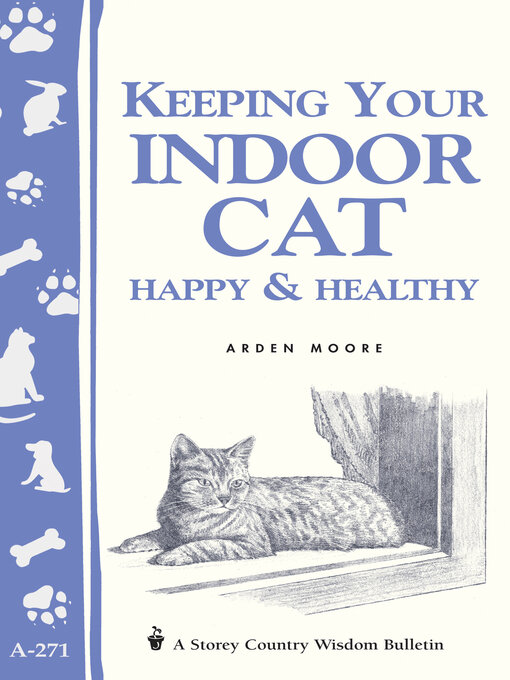 Title details for Keeping Your Indoor Cat Happy & Healthy by Arden Moore - Available